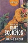 Loring Brent, George F. Worts - Cave of the Blue Scorpion