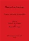 Susan B. M. Langley, Richard W. Unger - Nautical Archaeology