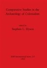 Stephen L. Dyson - Comparative Studies in the Archaeology of Colonialism