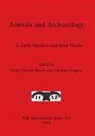Juliet Clutton-Brock, Caroline Grigson - Animals and Archaeology