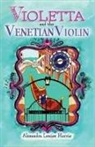 Alexandra Harris, Alexandra Louise Harris - Violetta and The Venetian Violin