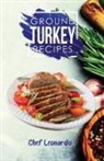Chef Leonardo - Ground Turkey Recipes