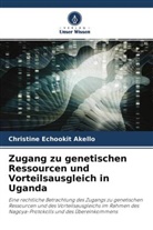 Christine Echookit Akello - Zugang zu genetischen Ressourcen und Vorteilsausgleich in Uganda