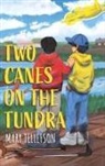 Mary Tellefson - Two Canes on the Tundra