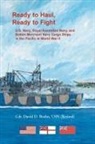David Bruhn - Ready to Haul, Ready to Fight. U.S. Navy, Royal Australian Navy, and British Merchant Navy Cargo Ships in the Pacific in World War II