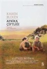 Karen Blixen - Afrika Ciftligi