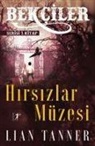 Lian Tanner - Hirsizlar Müzesi Bekciler Serisi 1.Kitap