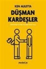 Ken Auletta, Pelin Özkan - Düsman Kardesler