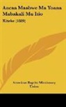 American Baptist Missionary Union - Ancaa Maabwe Ma Yoana Mabakali Mu Itio