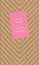 Evelyn Waugh, Waugh Evelyn - Decline and Fall
