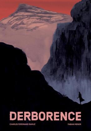 Fabian Menor, Fabian Menor, Charles Ferdinand Ramuz - Derborence: Eine Graphic Novel - Nach dem Roman von C. F. Ramuz