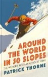 Patrick Thorne - Around The World in 50 Slopes