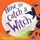 Alice Walstead, Andy Elkerton, Elkerton Andy - How To Catch A Witch
