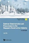 Pin Lim, Lim Pin, Pin Lim - Contract Administration And Procurement In The Singapore Construction Industry