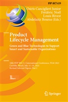 Abdelaziz Bouras, Osiris Canciglieri Junior, Frédéri Noël, Frédéric Noël, Louis Rivest, Louis Rivest et al - Product Lifecycle Management. Green and Blue Technologies to Support Smart and Sustainable Organizations