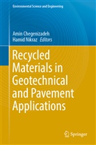Ami Chegenizadeh, Amin Chegenizadeh, Nikraz, Nikraz, Hamid Nikraz - Recycled Materials in Geotechnical and Pavement Applications