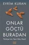 Evrim Kuran - Onlar Göctü Buradan