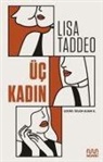 Lisa Taddeo - Üc Kadin