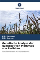 K Kumawat, K R Kumawat, K. R. Kumawat, K.R. Kumawat, N K Sharma, N. K. Sharma... - Genetische Analyse der quantitativen Merkmale von Perlhirse