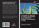 Theogene Niyibigira - SVILUPPO DI VARIETÀ DI SORGO RESISTENTI ALLA STRIGA IN RUANDA ATTRAVERSO IL MAS