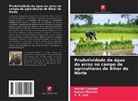 Ravish Chandra, S. K. Jain, Kumari Namrta - Produtividade da água do arroz no campo de agricultores de Bihar do Norte