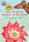 Adria Maria Gutiérrez Concannon - Un Cuento Azteca de Amistad