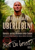 Mads Krüger - Überleben! In Zeiten von Krisen, Katastrophen und Chaos - Bist Du bereit? Kompaktausgabe