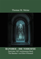 Elliot O'Donnell, Thoma M Meine, Thomas M Meine, Thomas M. Meine - BANSHEE - DIE TODESFEE