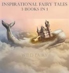 Wild Fairy - Inspirational Fairy Tales