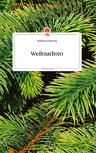 Matthissa Olensky - Weihnachten. Life is a Story - story.one
