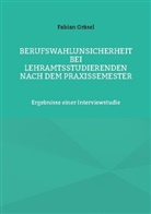 Fabian Gräsel - Berufswahlunsicherheit bei Lehramtsstudierenden nach dem Praxissemester