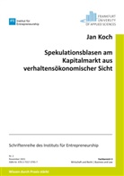 Jan Koch - Spekulationsblasen am Kapitalmarkt aus verhaltensökonomischer Sicht