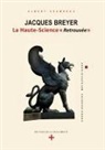 Albert Champeau, Editions de La Croix Bénite - Jacques Breyer - La Haute-Science "Retrouvée"