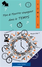Leïla Djellal - Pipo et Pipette voyagent dans le temps