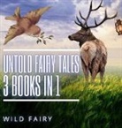 Wild Fairy - Untold Fairy Tales