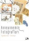 Özge Bahar Sunar - Anneannemin Fotograflari