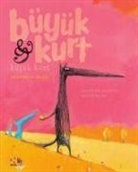 Nadine Brun-Cosme - Beklenmeyen Misafir - Büyük Kurt Kücük Kurt