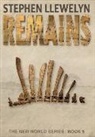 Stephen Llewelyn - Remains: The New World Series Book Five