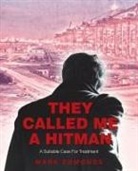 Mark Edmonds - They Called Me a Hitman