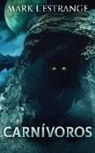 Mark L'Estrange - Carnívoros: Una Novela De Terror