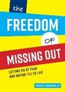Michael Rossmann - The Freedom of Missing Out
