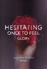 Maleea Acker - Hesitating Once to Feel Glory