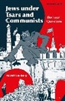 Robert Weinberg, Eugene M. Avrutin, Stephen M. Norris - Jews under Tsars and Communists