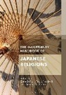 Erica Baffelli, Andrea Castiglioni, Fa Rambelli, Erica Baffelli, Andrea Castiglioni, Fabio Rambelli... - The Bloomsbury Handbook of Japanese Religions