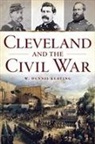 W Dennis Keating, W. Dennis Keating - Cleveland and the Civil War