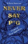 R. Bruce MacDonald - Never Say P*g