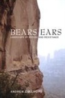 Andrew Gulliford - Bears Ears: Landscape of Refuge and Resistance