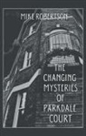 Mike Robertson - The Changing Mysteries of Parkdale Court