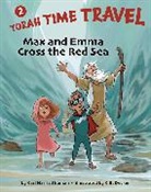 Carl Harris Shuman, Cb Decker, Cynthia Decker - Max and Emma Cross the Red Sea: Torah Time Travel #2