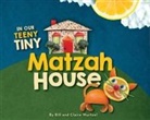 Bill Wurtzel, Claire Wurtzel - In Our Teeny Tiny Matzah House